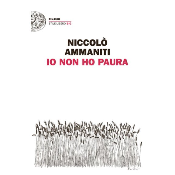 Pre-Owned Io Non Ho Paura (einaudi. Stile Libero Big) (Paperback) 8806207695 9788806207694