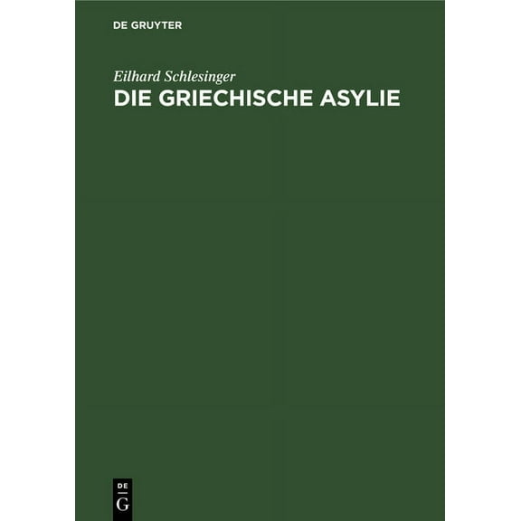 Die Griechische Asylie (Hardcover)