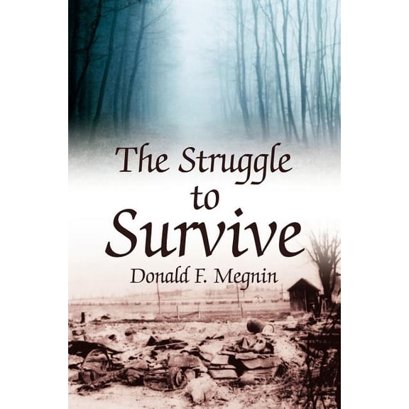 The Struggle to Survive (Paperback)
