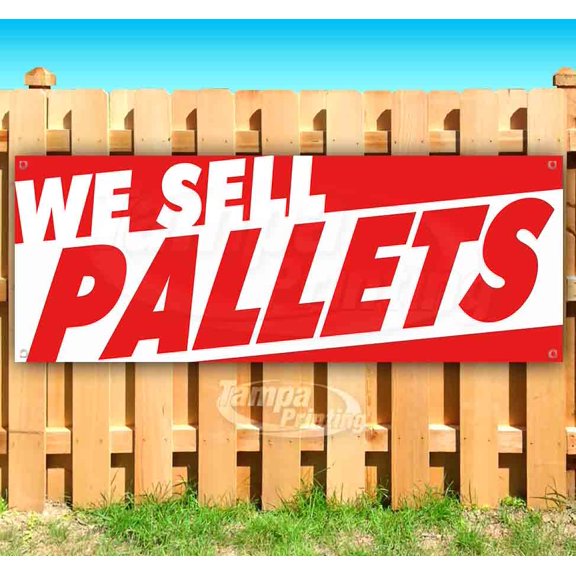 We Sell Pallets 13 oz Vinyl Banner With Metal Grommets