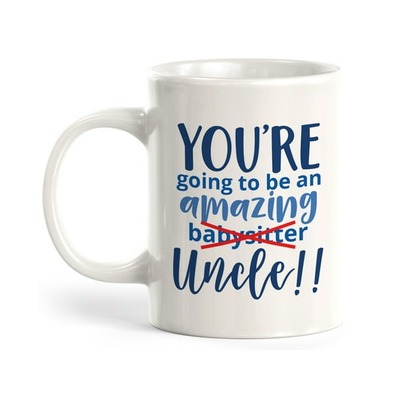 You're going to be an amazing (babysitter) Uncle!! 11oz Plastic Coffee Mug Drinkware Gift