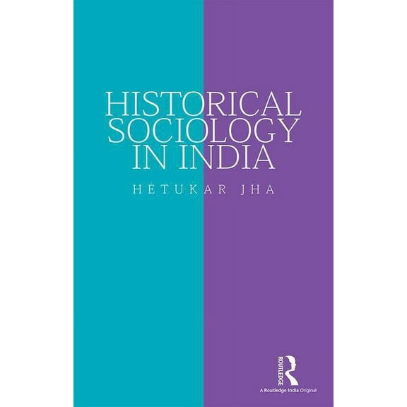 Historical Sociology in India, (Hardcover)