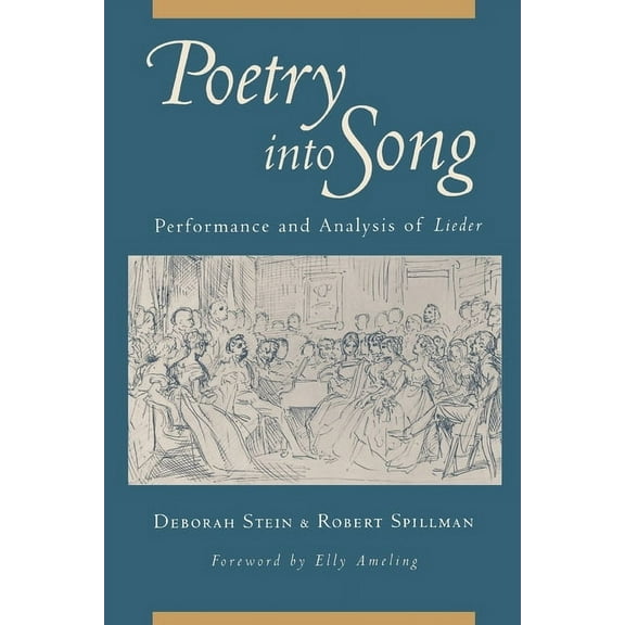 Poetry Into Song: Performance and Analysis of Lieder, (Paperback)