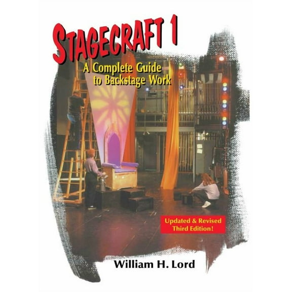 Stagecraft 1: A Complete Guide to Backstage Work (Hardcover)