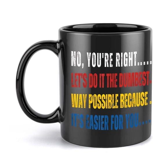 1pc Funny Sarcastic Mug with Let s Do Dumbest Possible Thing Quote Black Coffee Cup with Red Blue Yellow Text 11oz Ceramic Cup Office Home Birthday Christmas Gifts Funny Workplace