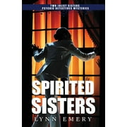 Joliet Sisters Psychic Detectives: Spirited Sisters: Two Joliet Sisters Psychic Detectives Mysteries (Paperback)