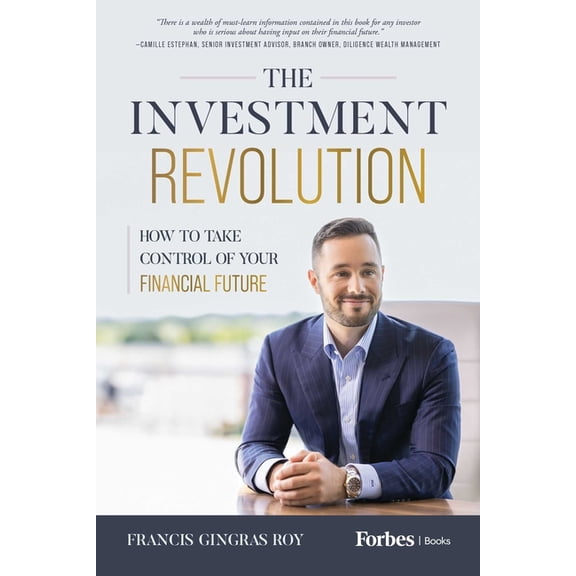 The Investment Revolution: How to Take Control of Your Financial Future, (Hardcover)