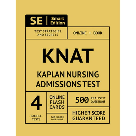 Knat Full Study Guide: Study Manual with 4 Full Length Practice Tests Book + Online, 500 Realistic Questions, Plus Online Flashcards for the Kaplan Nursing Admissions Test (Best Psat Study Guide)