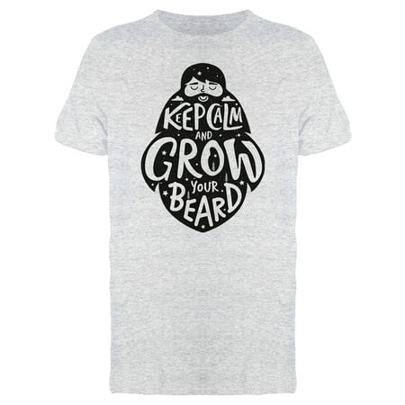 Keep Calm And Grow Your Beard Tee Men's -Image by (Best Way To Grow Your Beard)