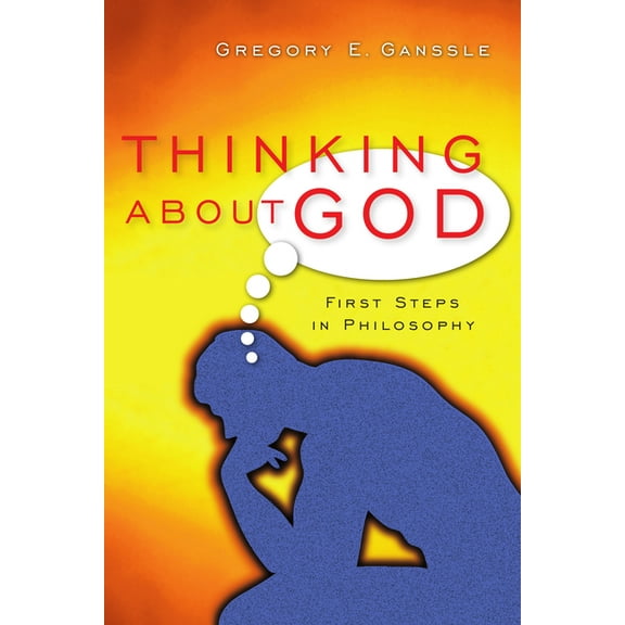 Thinking about God: First Steps in Philosophy, (Paperback)