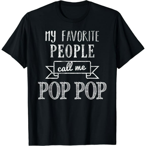 My Favorite People Call Me Pop Pop Shirt Pop Pop Shirt