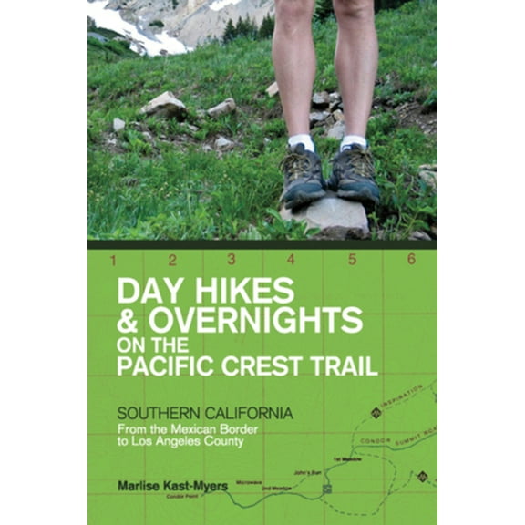 Day Hikes and Overnights on the Pacific Crest Trail: Southern California: From the Mexican Border to Los Angeles County, (Paperback)