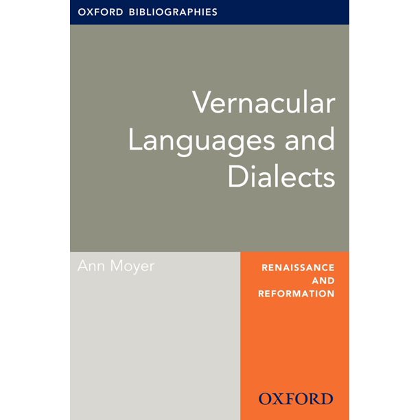 Vernacular Languages and Dialects Oxford Bibliographies Online