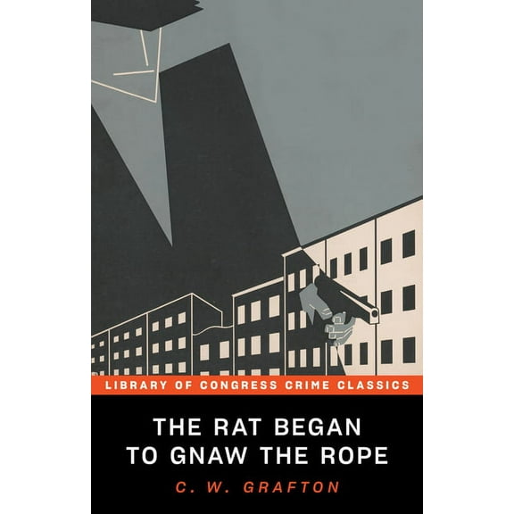 Library of Congress Crime Classics The Rat Began to Gnaw the Rope, (Paperback)