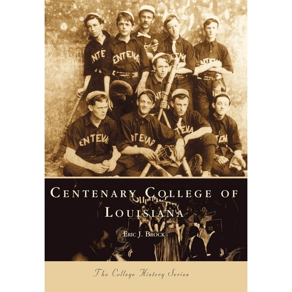 Pre-Owned Centenary College of Louisiana (Paperback) 0738505587 9780738505589