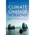thumbnail image 1 of Pre-Owned Climate Change in Practice (Paperback) 1316507777 9781316507773, 1 of 1