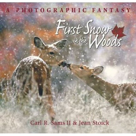 Pre-Owned First Snow in the Woods: A Photographic Fantasy (Hardcover) 0977010864 9780977010868