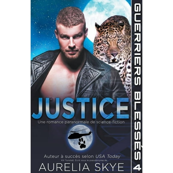 Guerriers BlessÃ©s Justice, Book 4, (Paperback)