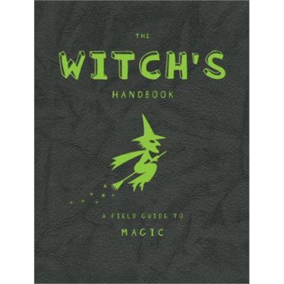 Pre-Owned The Witch's Handbook: A Field Guide to Magic (Unknown) 0843149175 9780843149173