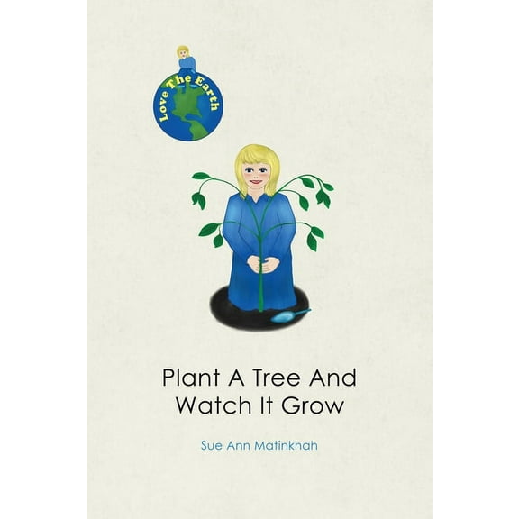 Plant A Tree And Watch It Grow, (Paperback)