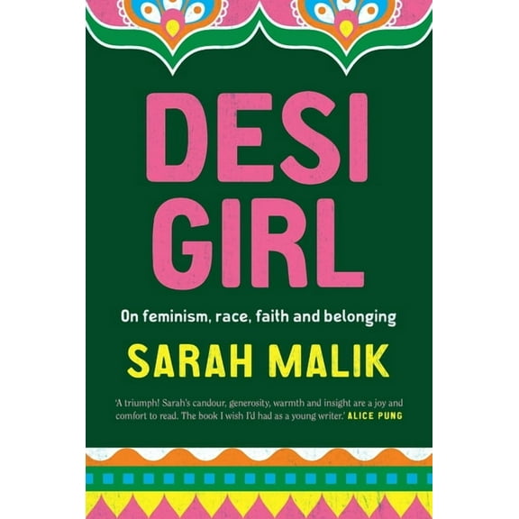 Desi Girl: On Feminism, Race, Faith and Belonging, (Paperback)