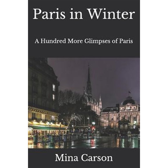 Pre-Owned Paris Photos: Paris in Winter: A Hundred More Glimpses of Paris (Paperback)