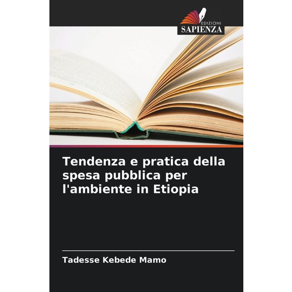 Tendenza e pratica della spesa pubblica per l'ambiente in Etiopia, (Paperback)