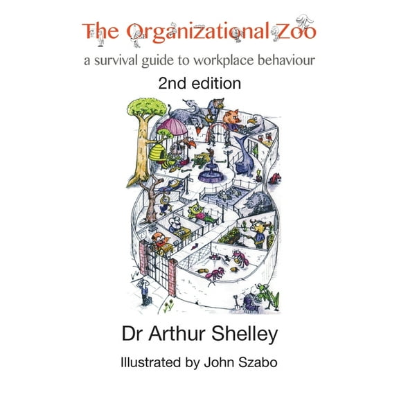 The Organizational Zoo: A survival guide to workplace behavior, (Paperback)