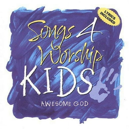 Songs 4 Worship Kids: Awesome God