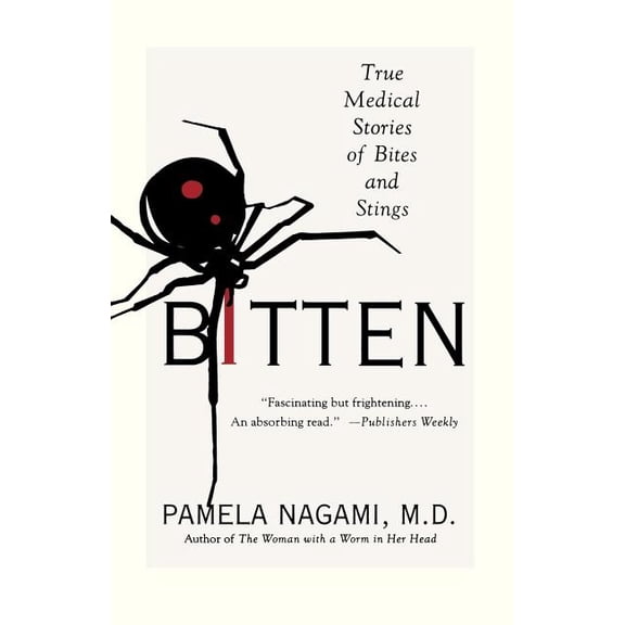 Bitten: True Medical Stories of Bites and Stings, (Paperback)