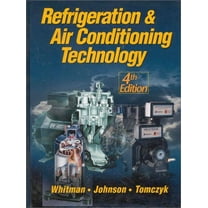 Pre-Owned Refrigeration Air Conditioning Technology, Fourth Edition Hardcover Bill Whitman, Bill Johnson, John Tomczyk