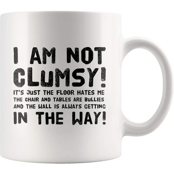 Funny Gift For Clumsy People I Am Not Clumsy Coffee Mug 11 Ounces Ceramic Cup Gawky Person Humorous Mugs High Gloss   Premium White Finish Dishwasher and Microwave Safe