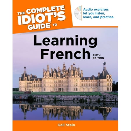 The Complete Idiot's Guide to Learning French, 5th (Best Textbook To Learn French)