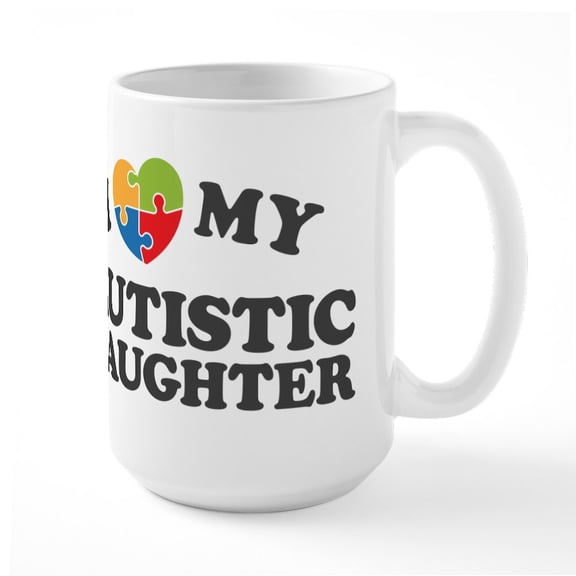CafePress - Love My Autistic Daughter Mugs - 15 oz Ceramic Large White Novelty Mug