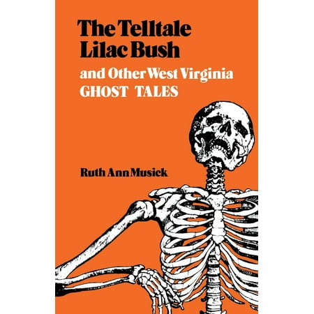 The Telltale Lilac Bush and Other West Virginia Ghost