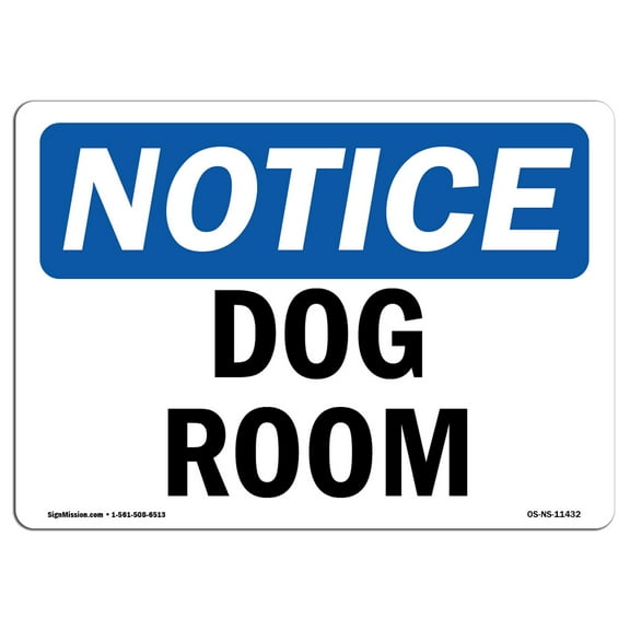 SignMission OS-NS-A-710-L-11432 7 x 10 in. OSHA Notice Sign - Dog Room