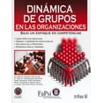 thumbnail image 1 of DINAMICA DE GRUPOS EN LAS ORGANIZACIONES BAJO UN ENFOQUE EN COMPETENCIAS TRILLAS ALVARO ANTONIO ASCARY AGUILLON, 1 of 2