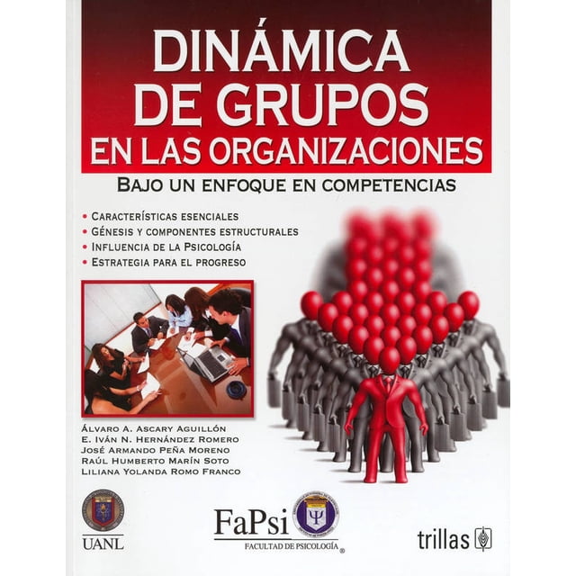 DINAMICA DE GRUPOS EN LAS ORGANIZACIONES BAJO UN ENFOQUE EN COMPETENCIAS TRILLAS ALVARO ANTONIO ASCARY AGUILLON