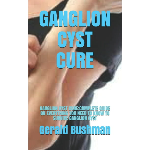 Cyst ganglion cure for Treatment of