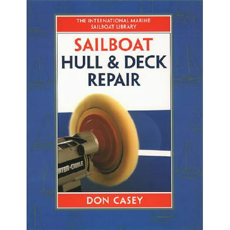 Sailboat Hull and Deck Repair (Best Boat Hull Design)