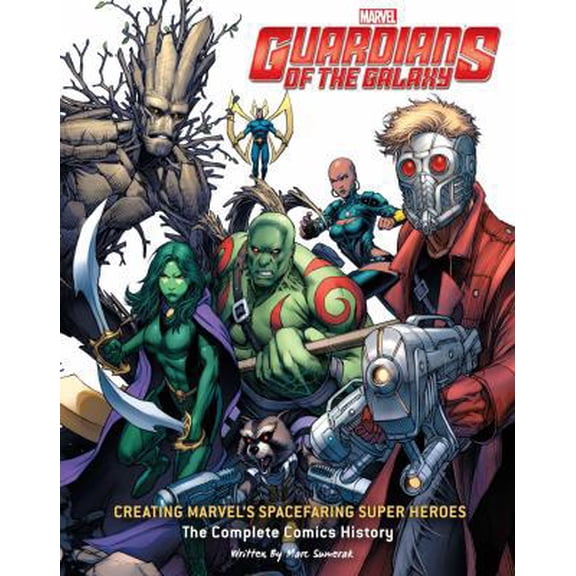 Pre-Owned Guardians of the Galaxy: Creating Marvel's Spacefaring Super Heroes: The Complete Comics History (Hardcover) 160887981X 9781608879816