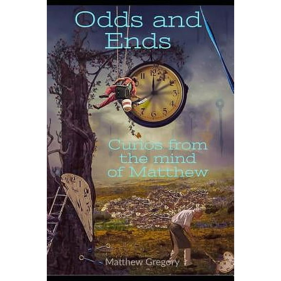 Odds and Ends: Curios from the Mind of Matthew