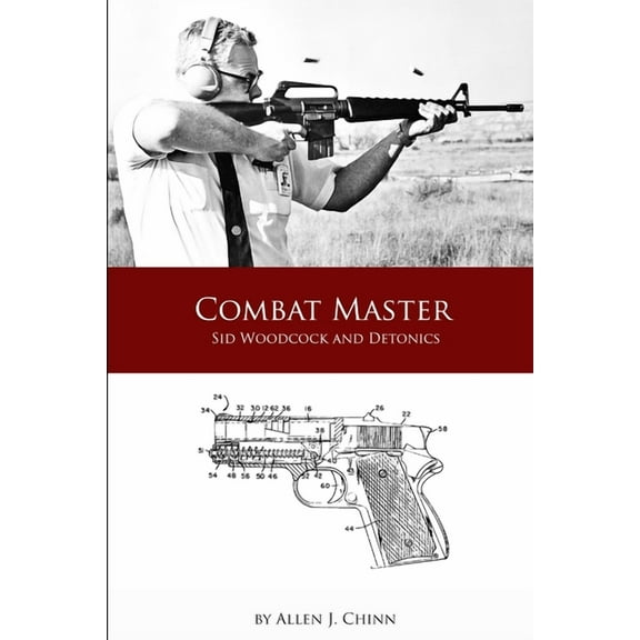 Combat Master - Sid Woodcock and Detonics (Paperback)