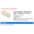thumbnail image 2 of License Light Bulb - Compatible with 2008 - 2012 Mercedes-Benz E350 2009 2010 2011, 2 of 2