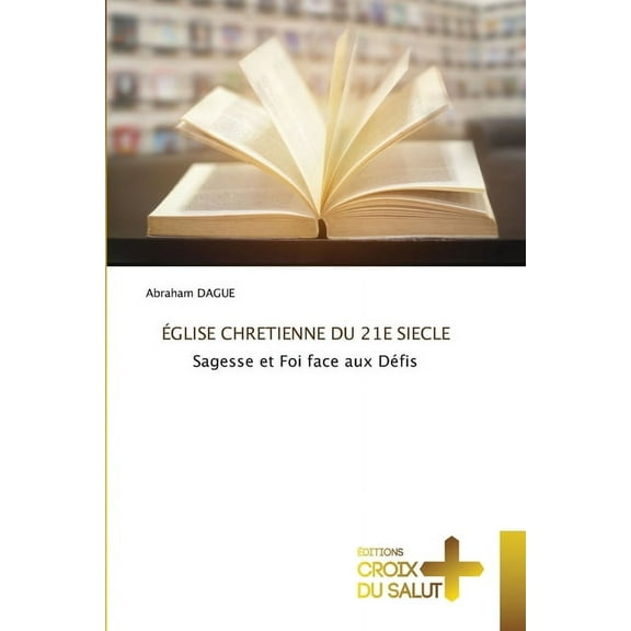 Église Chretienne Du 21e Siecle, (Paperback)