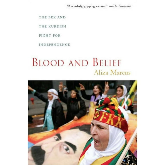 Blood and Belief: The PKK and the Kurdish Fight for Independence, (Hardcover)