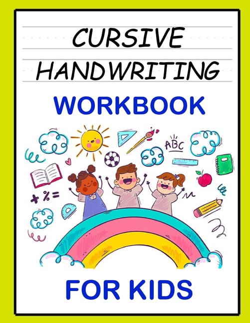 Cursive Handwriting Workbook : For Beginners. 2-in-1 Writing Practice ...