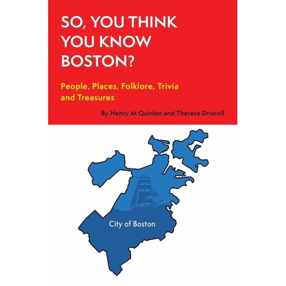 So, You Think You Know? So, You Think You Know Boston?: People, Places, Hidden Gems, and Treasures, (Paperback)