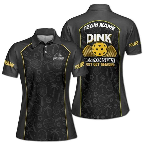 Custom Name Pickleball Dink Responsibly Don't Get Smash Women's Polo Shirt S-5XL