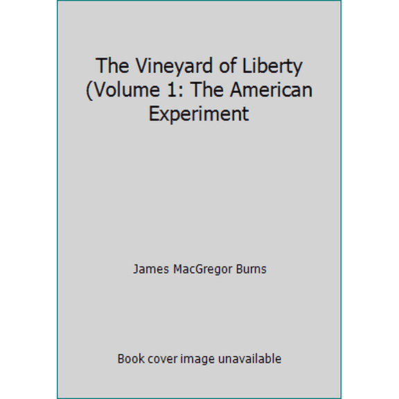 Pre-Owned The Vineyard of Liberty (Volume 1: The American Experiment (Paperback) 0394716299 9780394716299